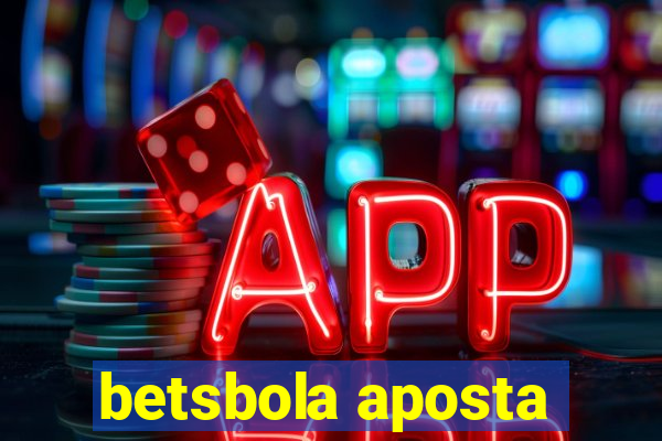 betsbola aposta